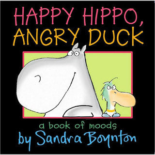 Happy Hippo Angry Duck by Sandra Boynton