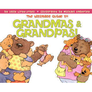 The Ultimate Guide to Grandmas and Grandpas