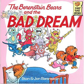 The Berenstain Bears and the Bad Dream