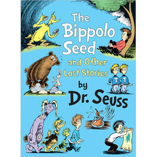 The Bippolo Seed & Other Lost Dr Seuss Stories
